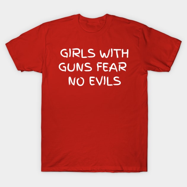Girls with guns fear no evils T-Shirt by la chataigne qui vole ⭐⭐⭐⭐⭐